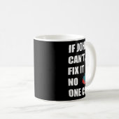 Mug If John Can't Fix It Can - Father's Day Gift (Devant droit)