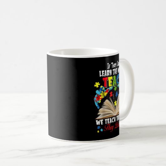 Mug If They Can't Learn The Way We Teach  (Devant droit)