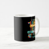 Mug If They Can't Learn The Way We Teach The Way They (Devant droit)