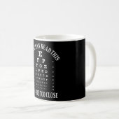 Mug If you can read this you are too close (Devant droit)