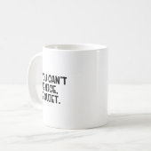 Mug If You Can’t Be Nice Be Quiet  (Devant gauche)