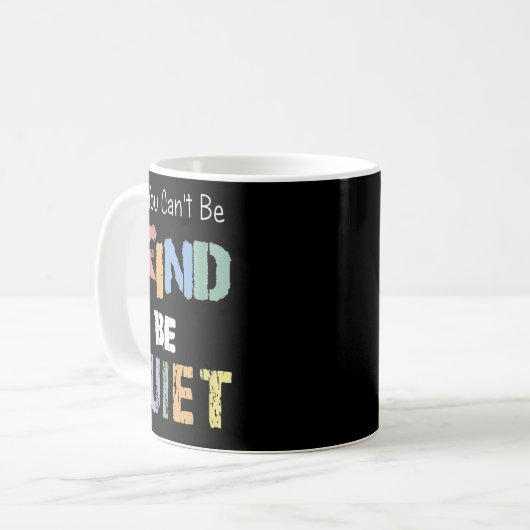 Mug If You Can't Be Kind Be Quiet (Devant gauche)