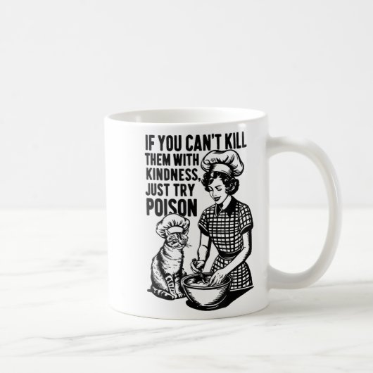 Mug If You Can't Kill Them With Kindness Just Try Ison (Droite)