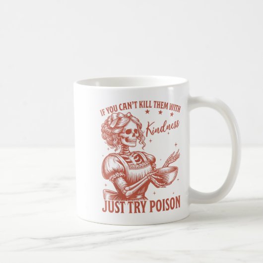 Mug If You Can't Kill Them With Kindness Just Try Ison (Droite)
