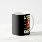 Mug If You Don't Have A Chimney I'm Coming In Your Bac (Devant droit)