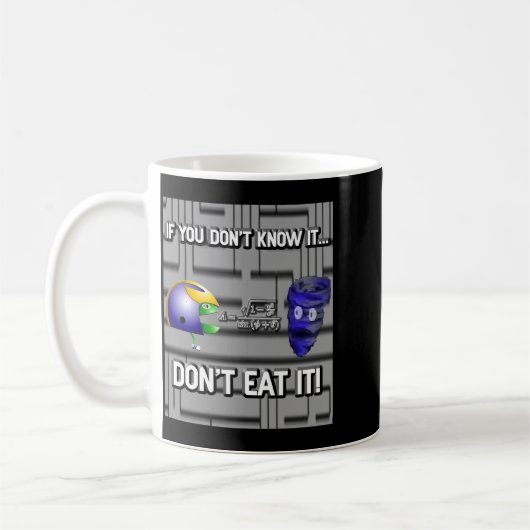 Mug If You Dont Know It Dont Eat It  (Gauche)