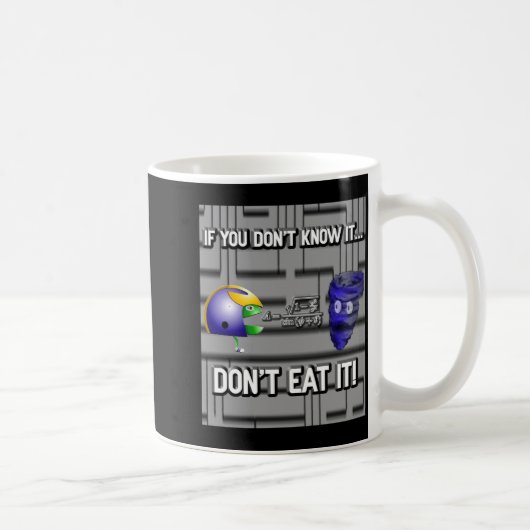 Mug If You Dont Know It Dont Eat It  (Droite)