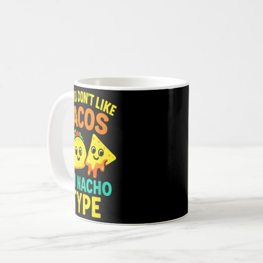 Mug If You Don't Like Tacos - Funny Cinco Taco Sayings (Devant gauche)