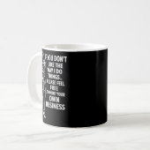 Mug If You Don't Like The Way I Do Things Please Feel  (Devant gauche)