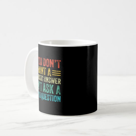 Mug If You Don't Want Sarcastic Answer Don't Ask Stud (Devant gauche)