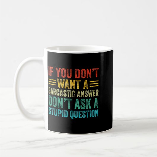 Mug If You Don't Want Sarcastic Answer Don't Ask Stud  (Gauche)