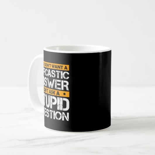 Mug If You Don't Want Sarcastic Answer Don't Ask Stud  (Devant gauche)