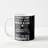 Mug If You Haven't Risked Coming Home Under A Flag  (Gauche)