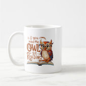 Mug If You Need Me Owl Be Reading Funny Book Lover Stu (Gauche)