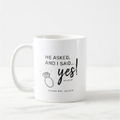 Mug Il a demandé... J'ai dit Oui ! Futur engagé Mme. (Gauche)