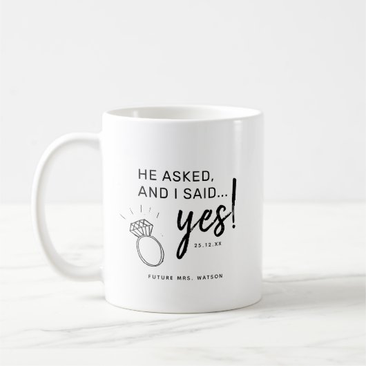 Mug Il a demandé... J'ai dit Oui ! Futur engagé Mme. (Gauche)