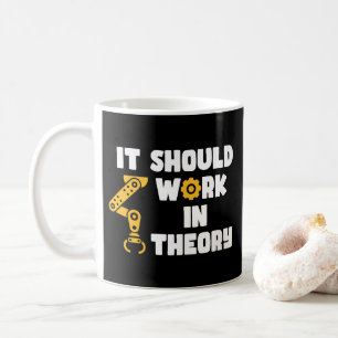 Mug Il Devrait Fonctionner En Théorie, Drôle Bras Robo