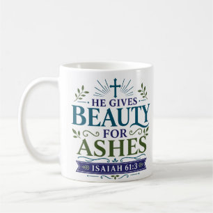 Mug Il Donne la Beauté au Lieu des Cendres Encourageme