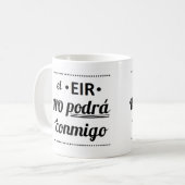 Mug Il effiloche de l'EIR il ne pourra pas avec moi (Devant gauche)