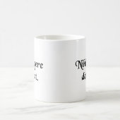 Mug Il est agréable de faire rien (Centre)