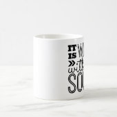 Mug Il est bien avec mon âme (Centre)