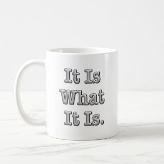 Mug Il est ce qui est il (Gauche)