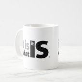 Mug Il est ce qui est il (Devant gauche)