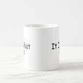 Mug Il est ce qui est il (Centre)