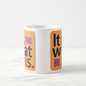 Mug Il est ce qui est il (Centre)