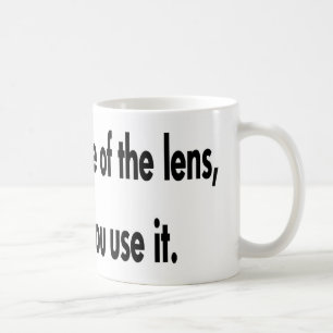 Mug Il est comment vous utilisez la lentille