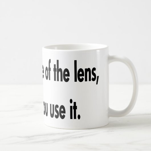 Mug Il est comment vous utilisez la lentille (Droite)