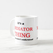 Mug Il est et chose de médiateur, vous ne comprendriez (Devant gauche)