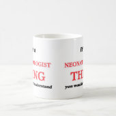 Mug Il est et chose de néonatologiste, vous pas (Centre)