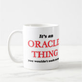 Mug Il est et chose d'Oracle, vous ne comprendriez pas (Gauche)