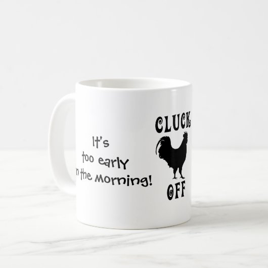 Mug Il est éteint trop tôt, gloussement (Devant gauche)