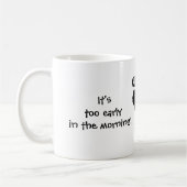 Mug Il est éteint trop tôt, gloussement (Gauche)