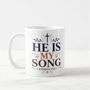 Mug Il est ma chanson Citation chrétienne inspirante