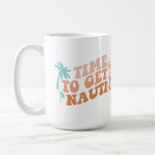 Mug Il est temps d'obtenir Nauti (Gauche)