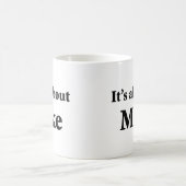 Mug Il est tout au sujet de Mike (Centre)