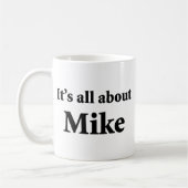 Mug Il est tout au sujet de Mike (Gauche)