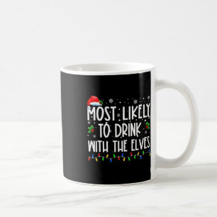Mug Il Est Très Probable De Boire Avec Les Elfes Qui B