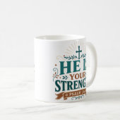 Mug Il Est Votre Force Citation de l'Écriture du Matin (Devant droit)