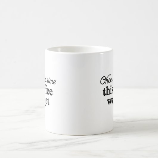 Mug Il était une fois ce café chaud (Centre)