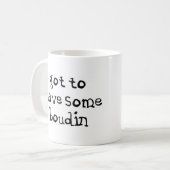 Mug il faut avoir un boudin (Devant gauche)