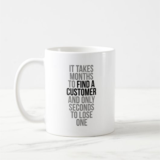 Mug Il Faut Des Mois Pour Trouver Un Client (Gauche)