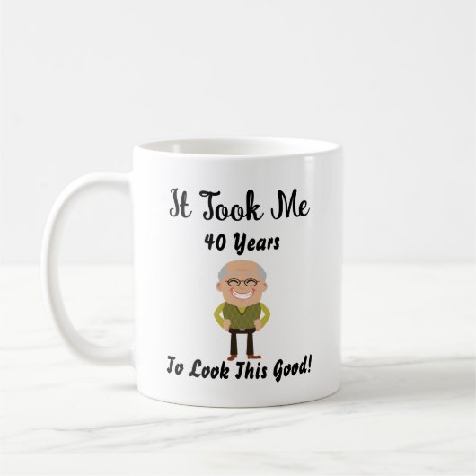 Mug Il m'a fallu 40 ans pour avoir l'air si bon (Gauche)