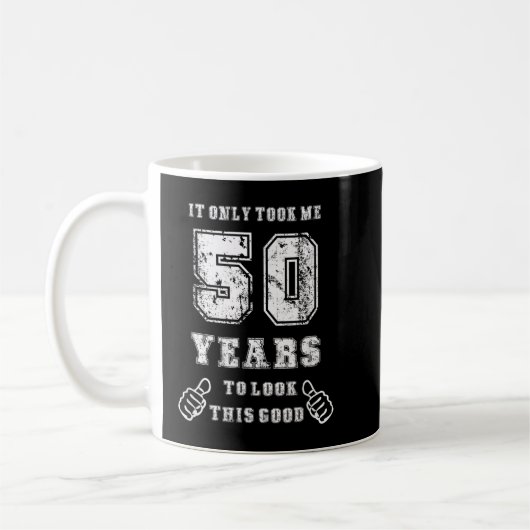 Mug Il M'A Fallu 50 Ans Pour Voir Ce Bon 50E Anniversa (Gauche)