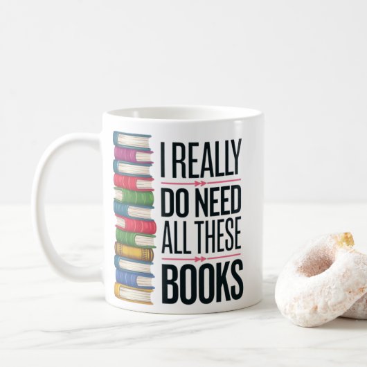 MUG IL ME FAUT VRAIMENT TOUS CES LIVRES (Avec donut)
