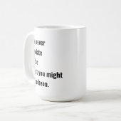 Mug Il n'est jamais trop tard pour être ce que vous au (Devant gauche)