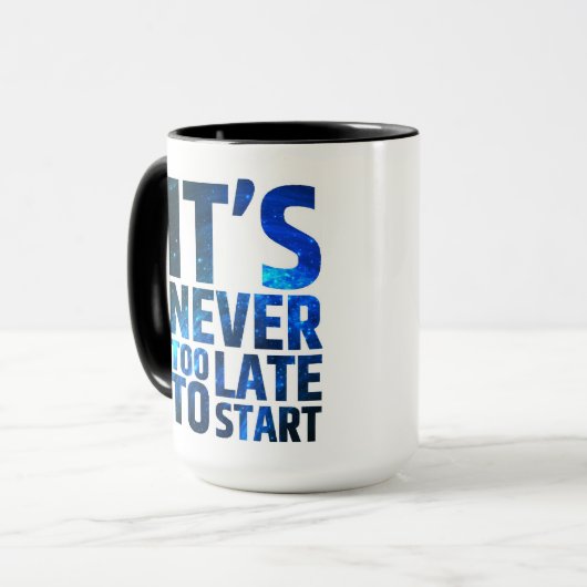 Mug Il n'est jamais trop tardif pour commencer (Devant gauche)